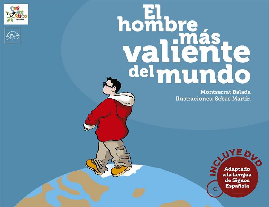 El hombre más valiente del mundo | 9788494122576 | Balada Herrera, Montserrat | Librería Castillón - Comprar libros online Aragón, Barbastro