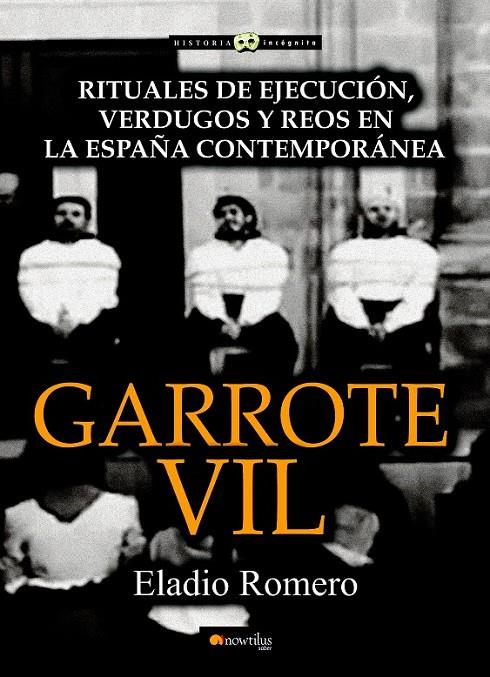 Garrote vil | 9788499675961 | Romero García, Eladio | Librería Castillón - Comprar libros online Aragón, Barbastro