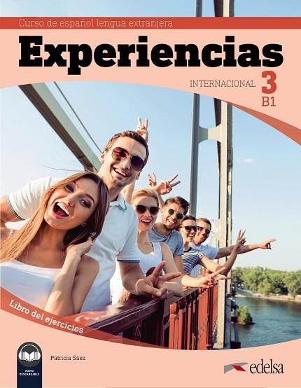 Experiencias Internacional 3 B1. Libro de ejercicios | 9788490813928 | Sáez Garcerán, Patricia | Librería Castillón - Comprar libros online Aragón, Barbastro