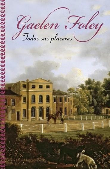 TODOS SUS PLACERES | 9788401382932 | FOLEY, GAELEN | Librería Castillón - Comprar libros online Aragón, Barbastro