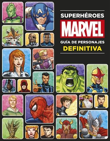Superhéroes Marvel. Guía de personajes definitiva | 9788499516790 | Marvel | Librería Castillón - Comprar libros online Aragón, Barbastro