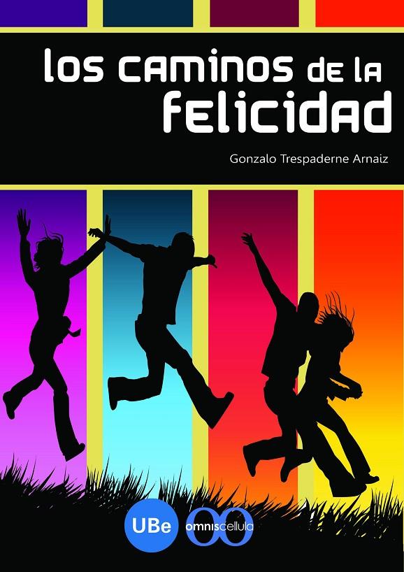 CAMINOS DE LA FELICIDAD, LOS | 9788447532933 | TRESPADERNE ARNAIZ, GONZALO | Librería Castillón - Comprar libros online Aragón, Barbastro