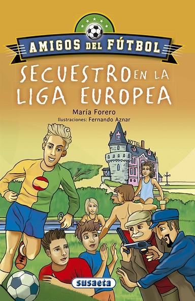 Secuestro en la liga europea | 9788467756661 | Forero Calderón, María | Librería Castillón - Comprar libros online Aragón, Barbastro