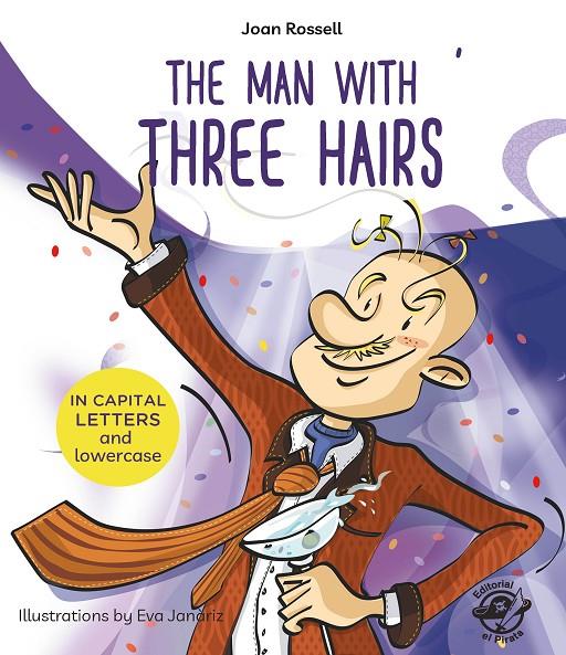 The Man With Three Hairs | 9788417210113 | Rossell, Joan | Librería Castillón - Comprar libros online Aragón, Barbastro