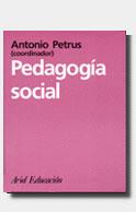 PEDAGOGIA SOCIAL | 9788434426092 | PETRUS, ANTONIO | Librería Castillón - Comprar libros online Aragón, Barbastro