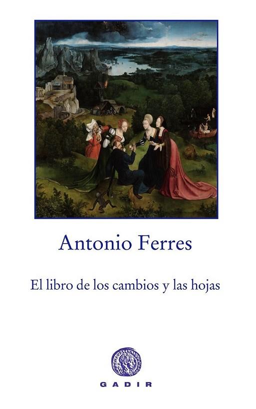El libro de los cambios y las hojas | 9788494179983 | Ferres Bugeda, Antonio | Librería Castillón - Comprar libros online Aragón, Barbastro
