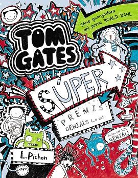 Tom Gates: Súper premis genials (...o no) | 9788499065342 | Pichon, Liz | Librería Castillón - Comprar libros online Aragón, Barbastro