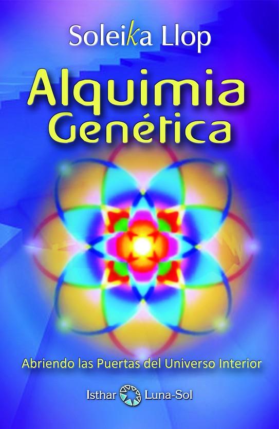 ALQUIMIA GENÉTICA | 9788493837280 | LLOP POSTIC, SOLEIKA | Librería Castillón - Comprar libros online Aragón, Barbastro