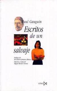 ESCRITOS DE UN SALVAJE | 9788470903717 | GAUGUIN, PAUL | Librería Castillón - Comprar libros online Aragón, Barbastro