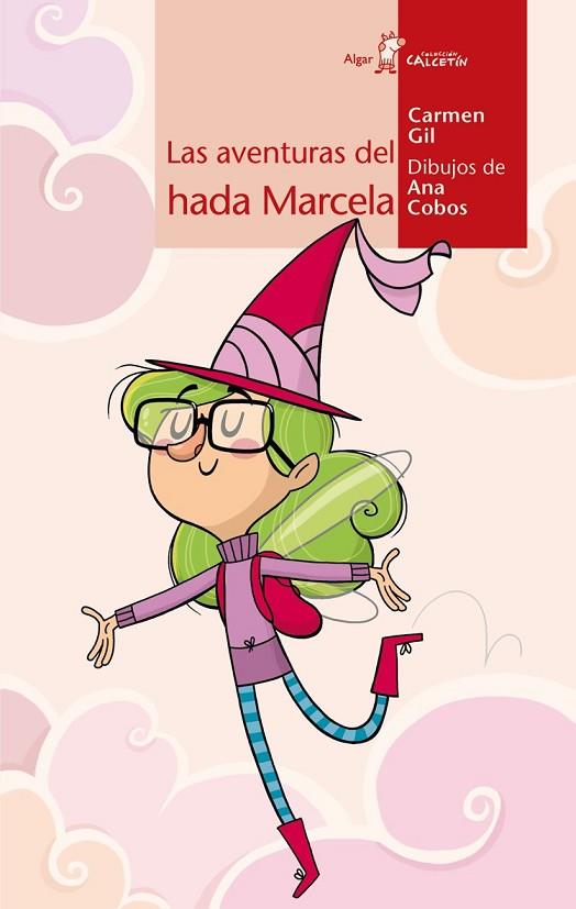 Las aventuras del hada Marcela | 9788498454369 | Carmen Gil | Librería Castillón - Comprar libros online Aragón, Barbastro
