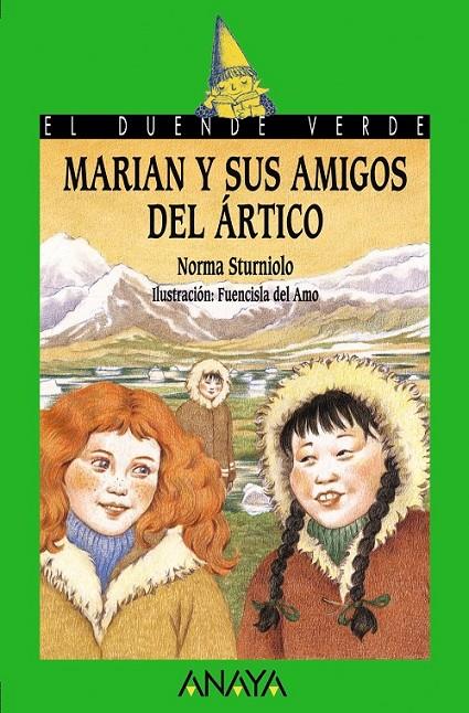 MARIAN Y SUS AMIGOS DEL ARTICO (DUENDE VERDE) | 9788466724777 | STURNIOLO, NORMA | Librería Castillón - Comprar libros online Aragón, Barbastro