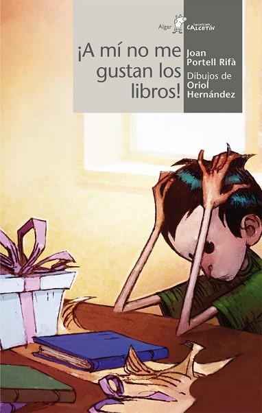 ¡A mi no me gustan los libros! | 9788498451962 | Portell Rifà, Joan | Librería Castillón - Comprar libros online Aragón, Barbastro