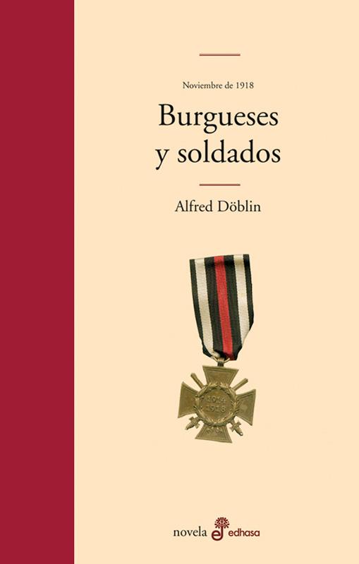 Burgueses y soldados (Noviembre de 1918) | 9788435010450 | Döblin, Alfred | Librería Castillón - Comprar libros online Aragón, Barbastro
