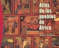 ATLAS DE LOS PUEBLOS DE AFRICA | 9788449317163 | SELLIER, JEAN | Librería Castillón - Comprar libros online Aragón, Barbastro