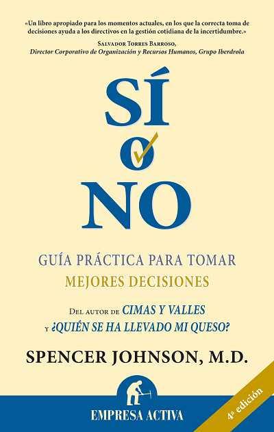 SI O NO GUIA PRACTICA PARA TOMAR DECISIONES | 9788495787446 | JOHNSON M.D., SPENCER | Librería Castillón - Comprar libros online Aragón, Barbastro