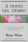 A TRAVES DEL TIEMPO | 9788466618700 | WEISS, BRIAN L. | Librería Castillón - Comprar libros online Aragón, Barbastro