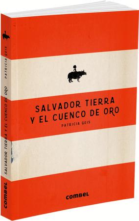 Salvador tierra y el cuenco de oro | 9788491010548 | Geis, Patricia | Librería Castillón - Comprar libros online Aragón, Barbastro