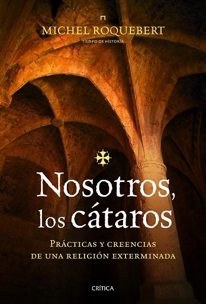 Nosotros,  los cátaros | 9788498923933 | ROQUEBERT, MICHEL | Librería Castillón - Comprar libros online Aragón, Barbastro