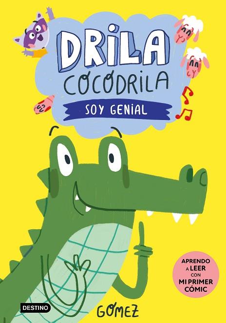 Drila Cocodrila 2. Soy genial | 9788408275374 | Gómez | Librería Castillón - Comprar libros online Aragón, Barbastro