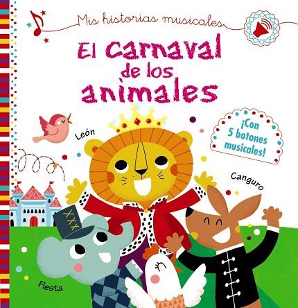 Mis historias musicales. El carnaval de los animales | 9788469625415 | Desfour, Aurélie | Librería Castillón - Comprar libros online Aragón, Barbastro