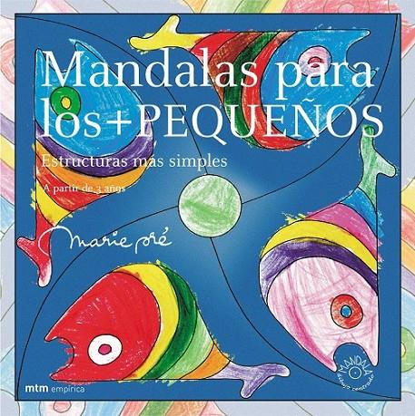 MANDALAS PARA LOS MAS PEQUEÑOS | 9788495590756 | PRE, MARIE | Librería Castillón - Comprar libros online Aragón, Barbastro