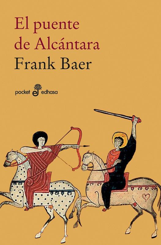 PUENTE DE ALCANTARA, EL - POCKET XL | 9788435018661 | BAER, FRANK | Librería Castillón - Comprar libros online Aragón, Barbastro