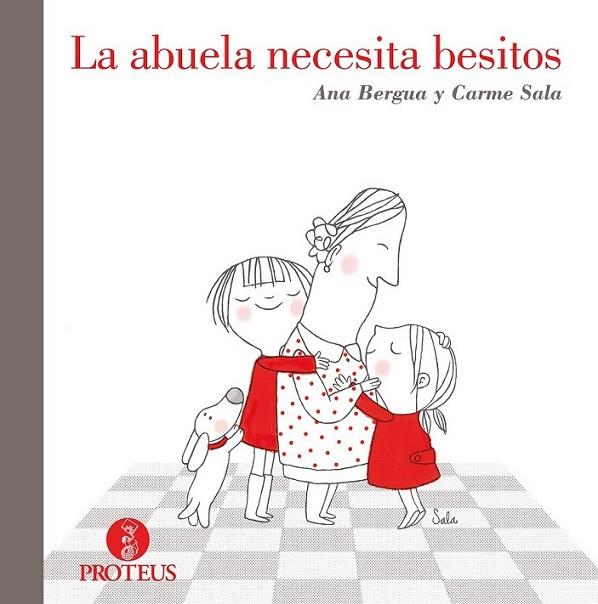 ABUELA NECESITA BESITOS, LA | 9788415047322 | BERGUA, ANA | Librería Castillón - Comprar libros online Aragón, Barbastro