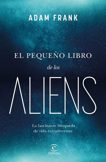 El pequeño libro de los aliens | 9788467072105 | Frank, Adam | Librería Castillón - Comprar libros online Aragón, Barbastro