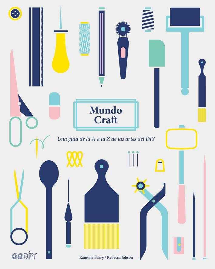 Mundo Craft | 9788425229572 | Barry, Ramona/Jobson, Rebecca | Librería Castillón - Comprar libros online Aragón, Barbastro