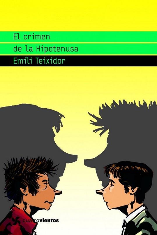 CRIMEN DE LA HIPOTENUSA, EL - CUATRO VIENTOS | 9788408090601 | TEIXIDOR, EMILI | Librería Castillón - Comprar libros online Aragón, Barbastro
