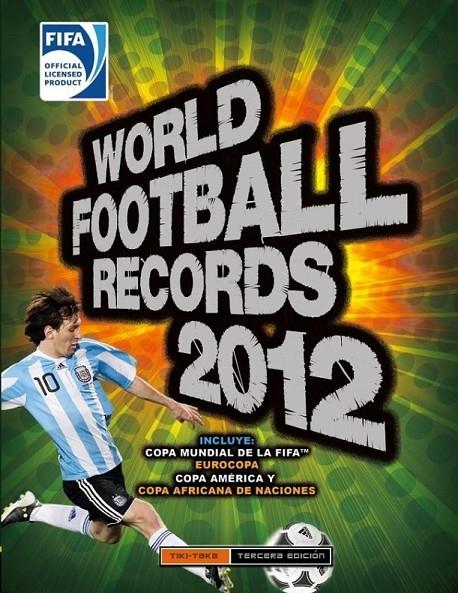 WORLD FOOTBAL RECORDS 2012 | 9788484417699 | VV.AA. | Librería Castillón - Comprar libros online Aragón, Barbastro