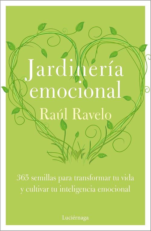 Jardinería emocional | 9788418015878 | Ravelo, Raúl | Librería Castillón - Comprar libros online Aragón, Barbastro