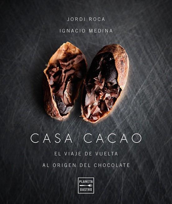 Casa cacao | 9788408197553 | Jordi Roca | Ignacio Medina | Librería Castillón - Comprar libros online Aragón, Barbastro