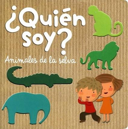 ¿Quién soy? Animales de la selva | 9788408126409 | Lupita Books | Librería Castillón - Comprar libros online Aragón, Barbastro