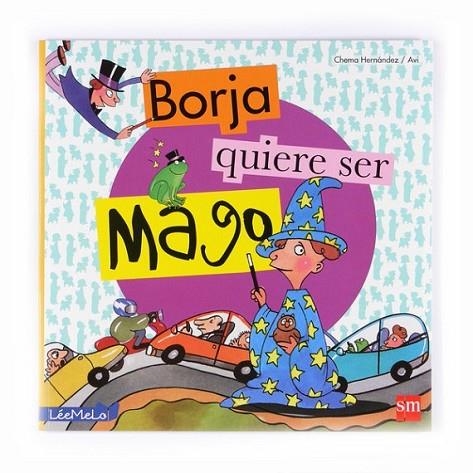 BORJA QUIERE SER MAGO | 9788467543797 | HERNÁNDEZ, CHEMA; AVI | Librería Castillón - Comprar libros online Aragón, Barbastro