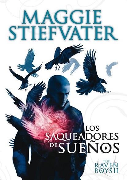 The Raven Boys: Los saqueadores de sueños | 9788467559217 | Stiefvater, Maggie | Librería Castillón - Comprar libros online Aragón, Barbastro