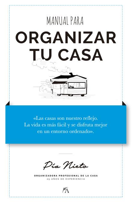 Manual para organizar  tu casa | 9788417057718 | Nieto Villa, Pía | Librería Castillón - Comprar libros online Aragón, Barbastro