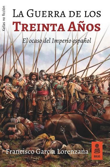La Guerra de los Treinta Años | 9788417248253 | García Lorenzana, Francisco | Librería Castillón - Comprar libros online Aragón, Barbastro