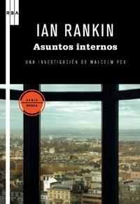 ASUNTOS INTERNOS | 9788498678727 | RANKIN, IAN | Librería Castillón - Comprar libros online Aragón, Barbastro