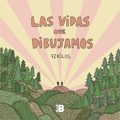Las vidas que dibujamos | 9788417001773 | 72 Kilos, | Librería Castillón - Comprar libros online Aragón, Barbastro