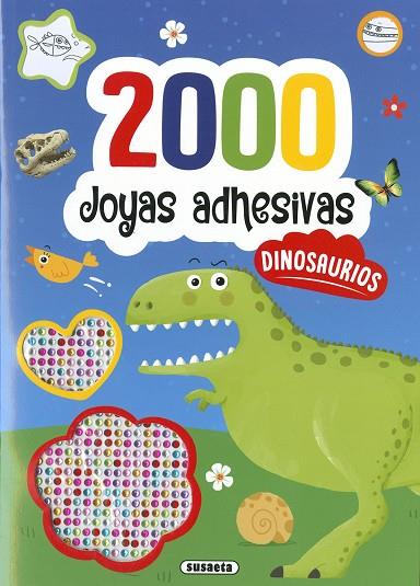 2000 Joyas adhesivas Dinosaurios | 9788467798432 | Ediciones, Susaeta | Librería Castillón - Comprar libros online Aragón, Barbastro