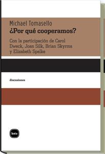 ¿POR QUÉ COOPERAMOS? | 9788492946099 | TOMASELLO, MICHAEL | Librería Castillón - Comprar libros online Aragón, Barbastro