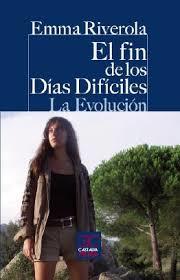 EL FIN DE LOS DIAS DIFICILES | 9788497407182 | RIVEROLA EMMA | Librería Castillón - Comprar libros online Aragón, Barbastro