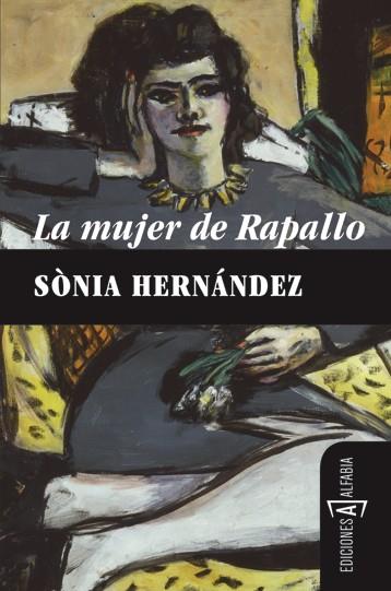 MUJER DE RAPALLO, LA | 9788493794347 | HERNÁNDEZ, SÓNIA | Librería Castillón - Comprar libros online Aragón, Barbastro