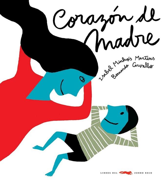 CORAZON DE MADRE | 9788492412488 | MINHOS, ISABEL; CARVALHO, BERNARDO | Librería Castillón - Comprar libros online Aragón, Barbastro