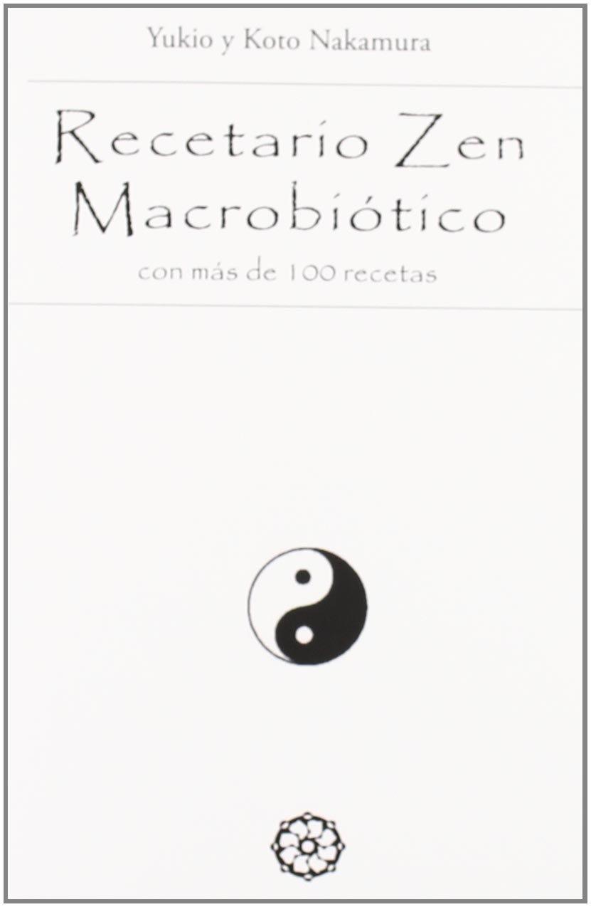 Recetario macrobiótico zen | 9788496439511 | Nakamura, Yukio | Librería Castillón - Comprar libros online Aragón, Barbastro