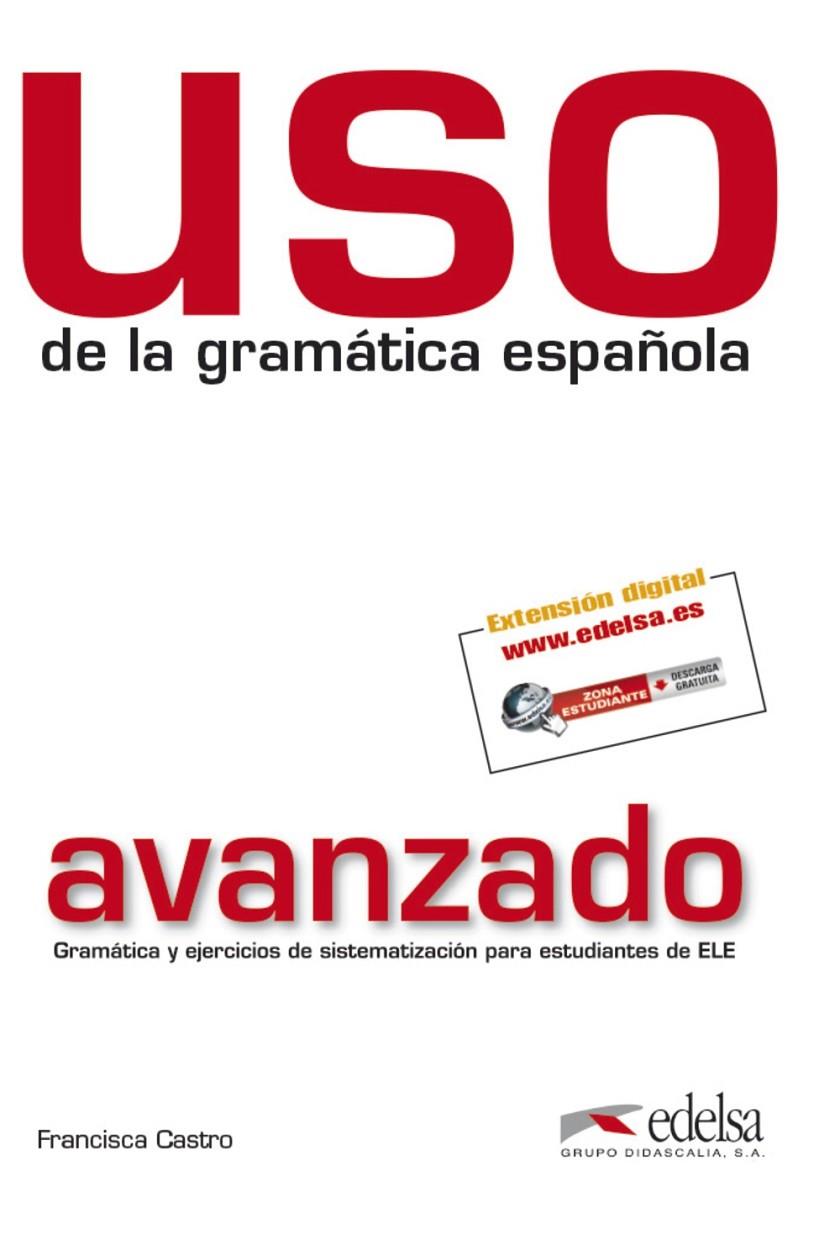 Uso de la gramática española, nivel avanzado | 9788477117148 | Castro Viudez, Francisca | Librería Castillón - Comprar libros online Aragón, Barbastro