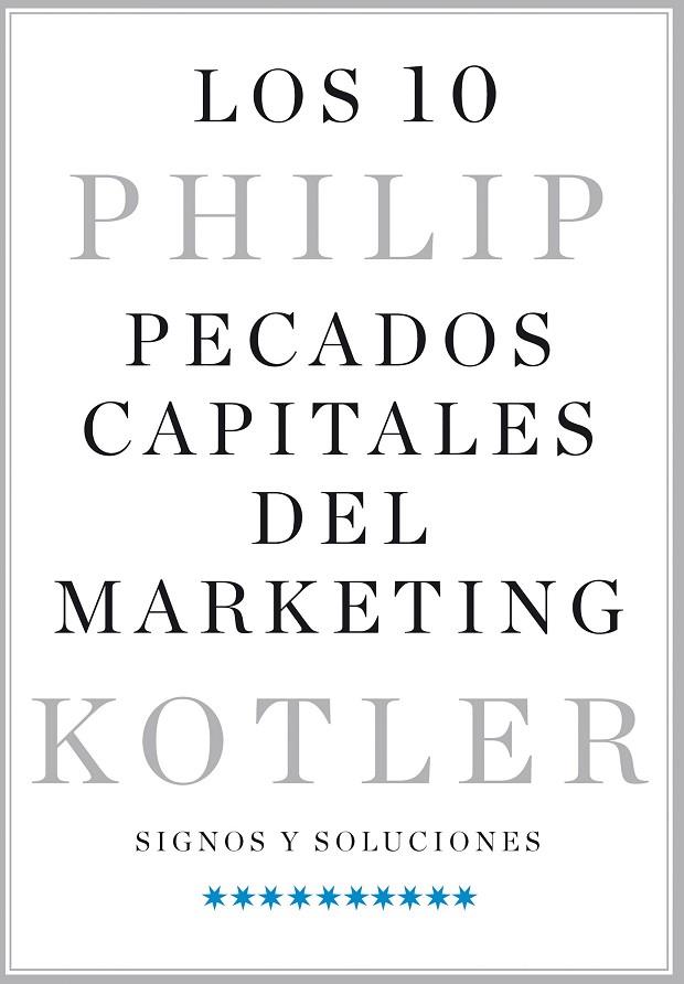 Los 10 pecados capitales del marketing | 9788498754636 | Kotler, Philip | Librería Castillón - Comprar libros online Aragón, Barbastro