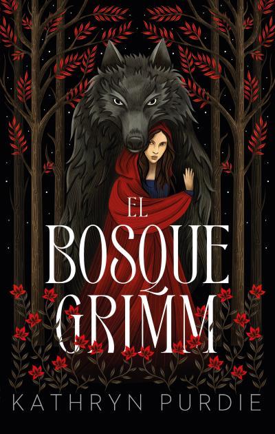 El bosque Grimm | 9788419252562 | Purdie, Kathryn | Librería Castillón - Comprar libros online Aragón, Barbastro