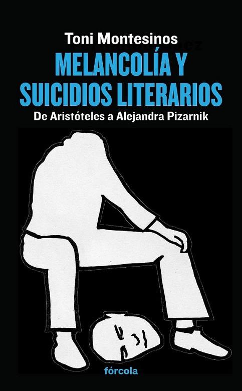 Melancolía y suicidios literarios | 9788415174950 | Montesinos, Toni | Librería Castillón - Comprar libros online Aragón, Barbastro